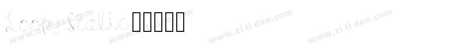 Loopy Italic字体转换
